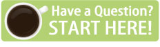 Question? Start Here!